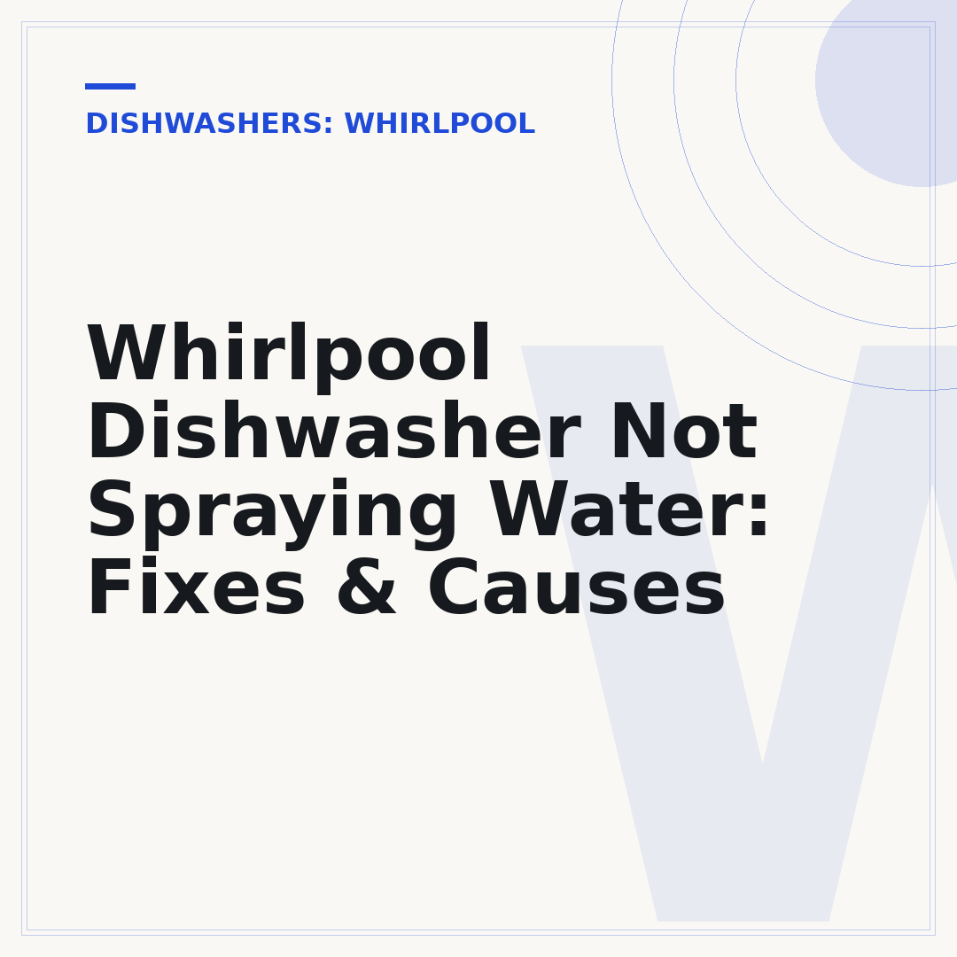 Whirlpool Dishwasher Not Spraying Water: Fixes & Causes