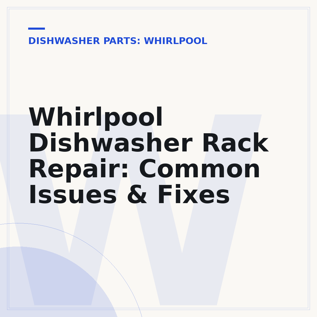 Whirlpool Dishwasher Rack Repair: Common Issues & Fixes