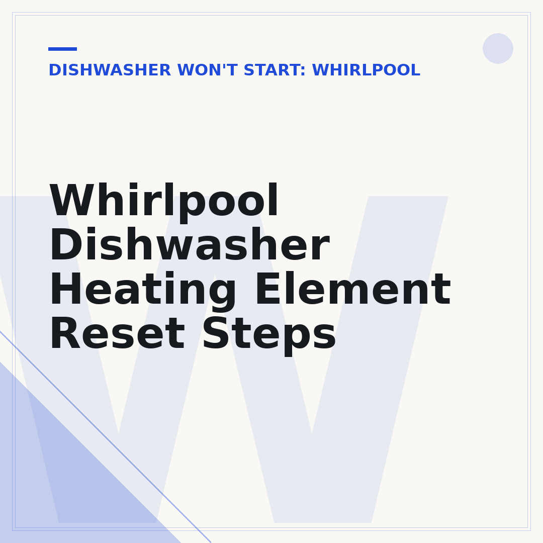 Whirlpool Dishwasher Heating Element Reset Steps