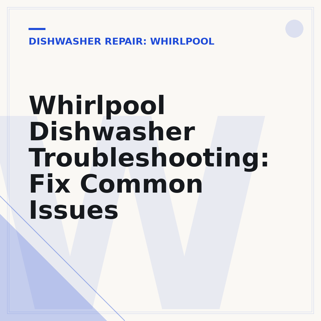 Whirlpool Dishwasher Troubleshooting: Fix Common Issues