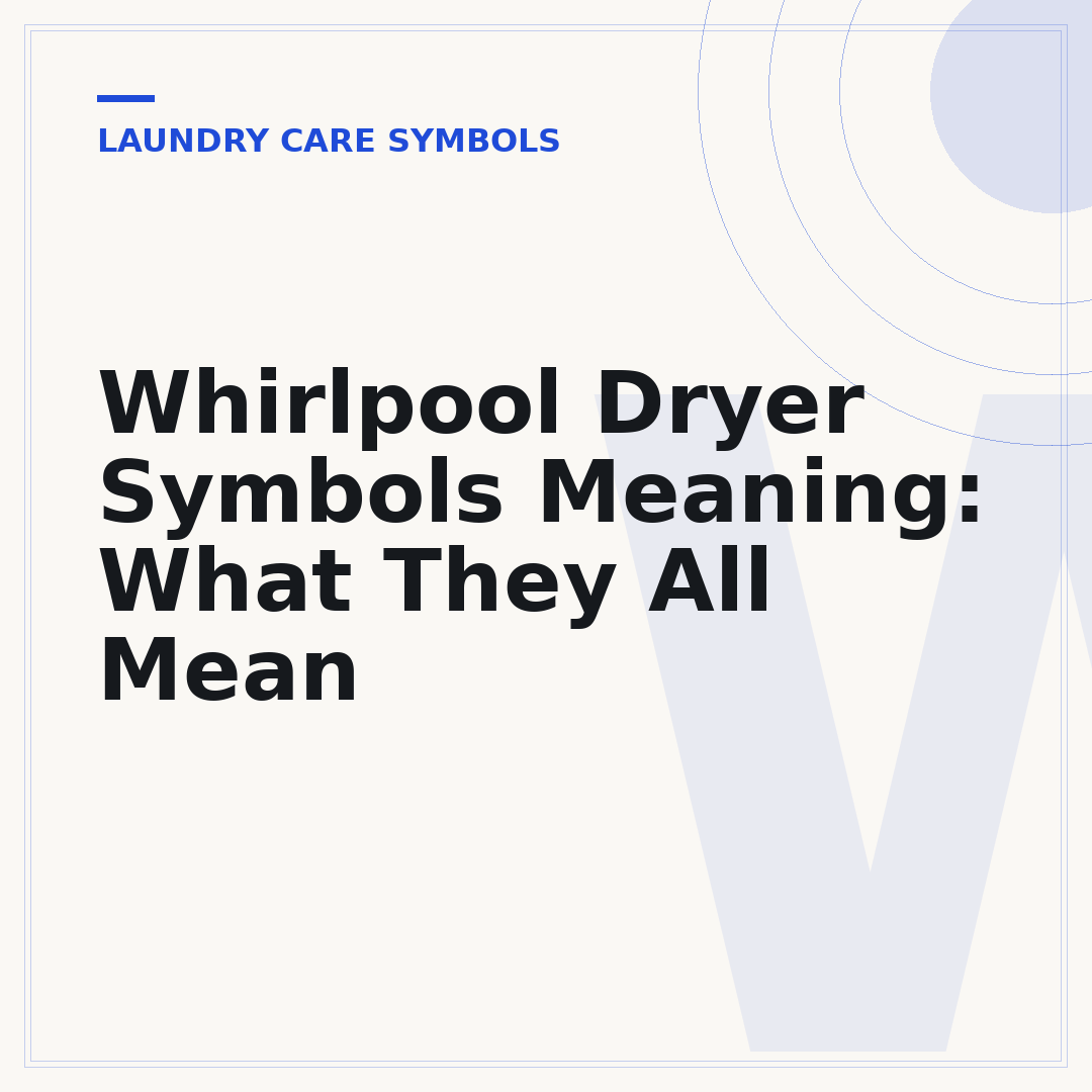 Whirlpool Dryer Symbols Meaning: What They All Mean