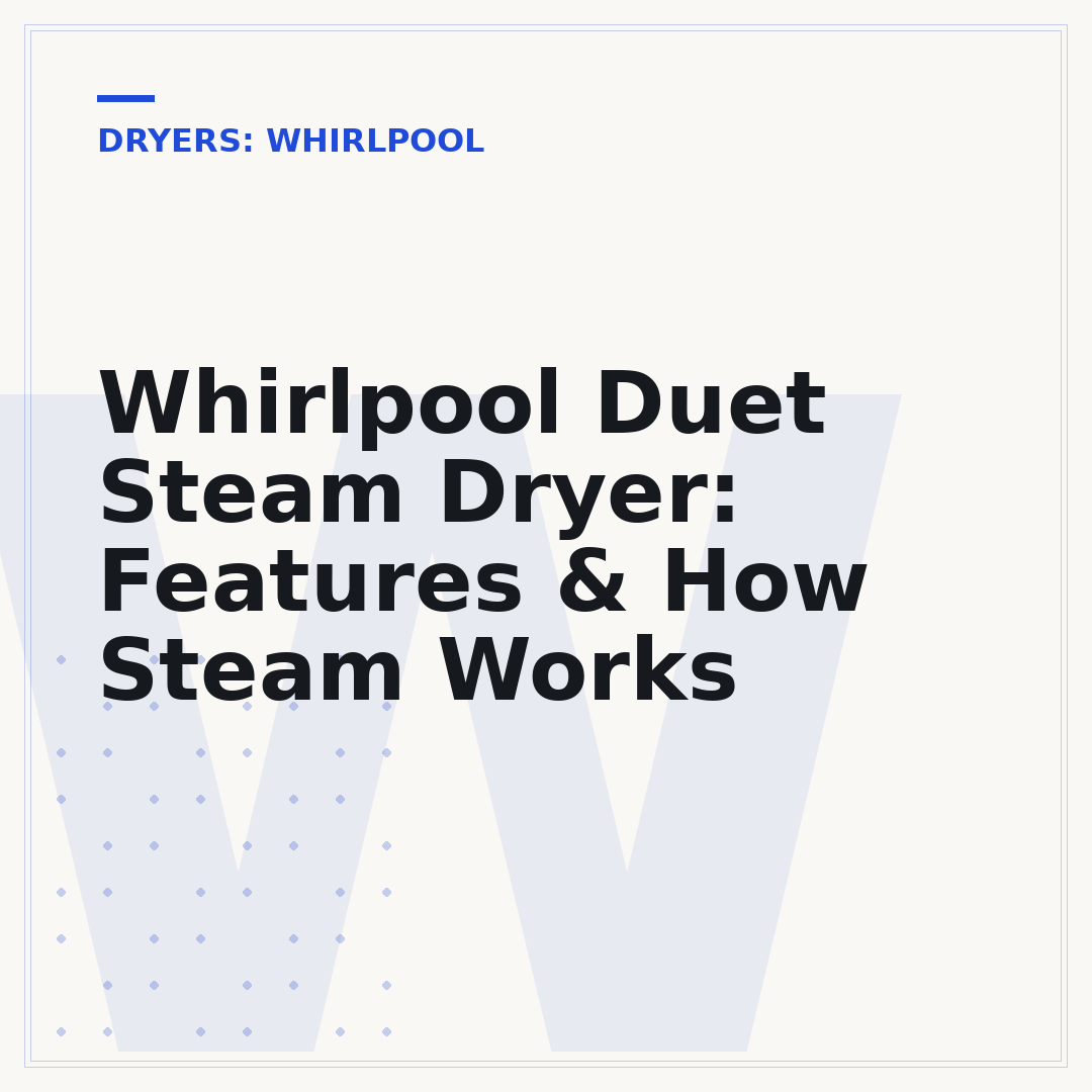 Whirlpool Duet Steam Dryer: Features & How Steam Works