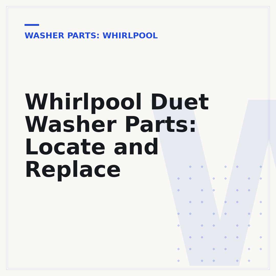 Whirlpool Duet Washer Parts: Locate and Replace