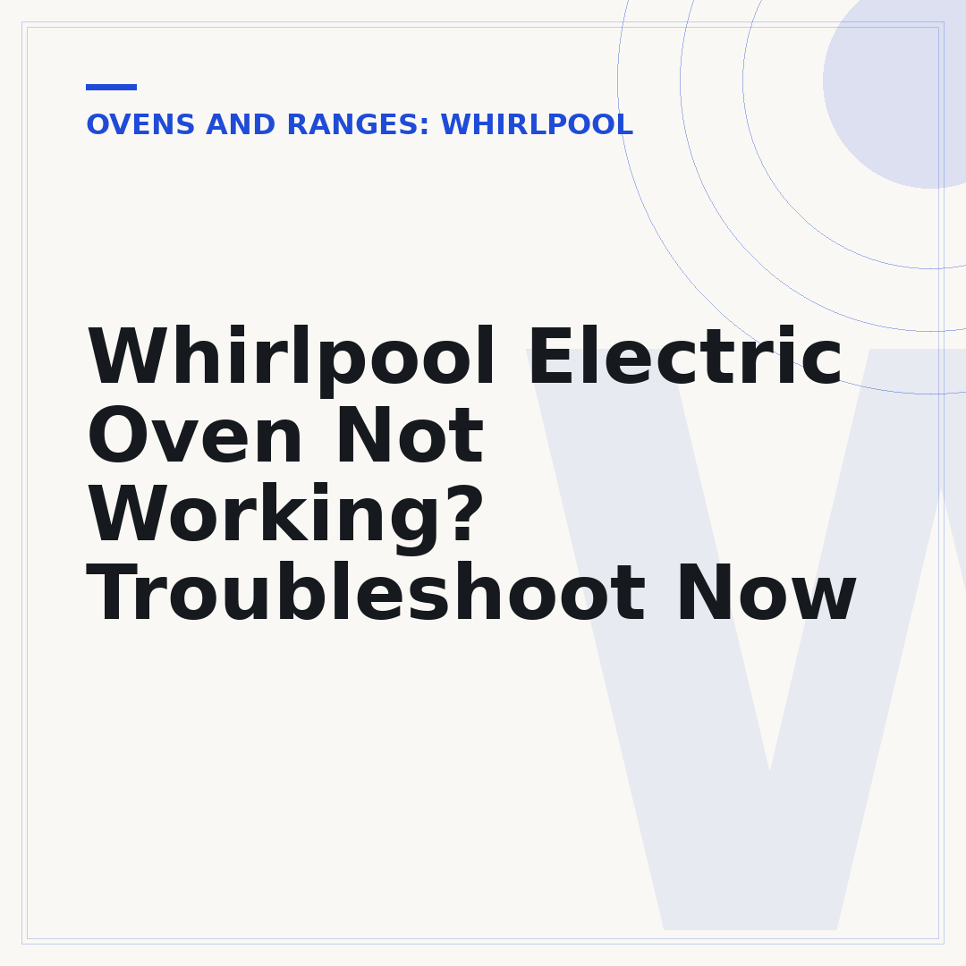 Whirlpool Electric Oven Not Working? Troubleshoot Now