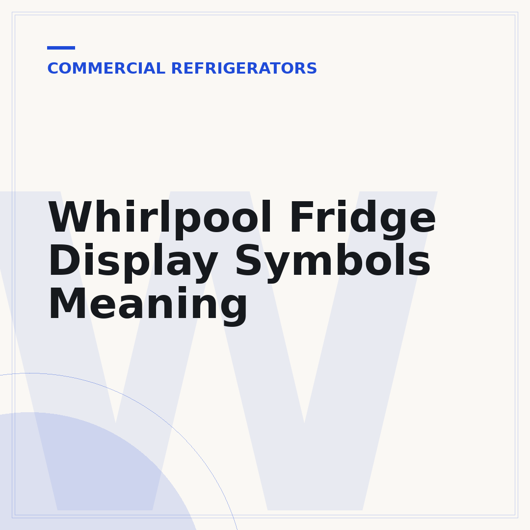 Whirlpool Fridge Display Symbols Meaning