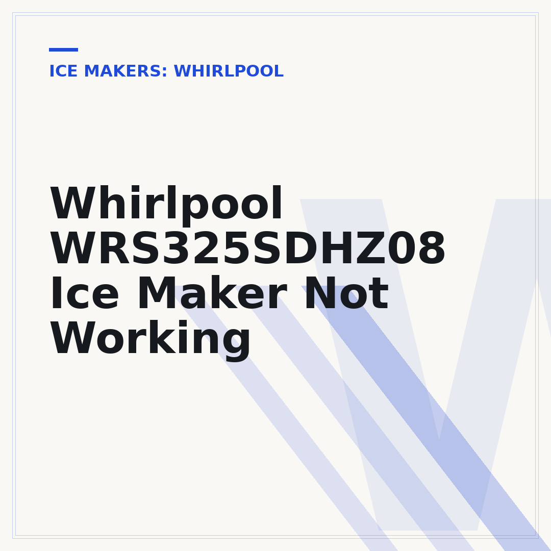 Whirlpool WRS325SDHZ08 Ice Maker Not Working