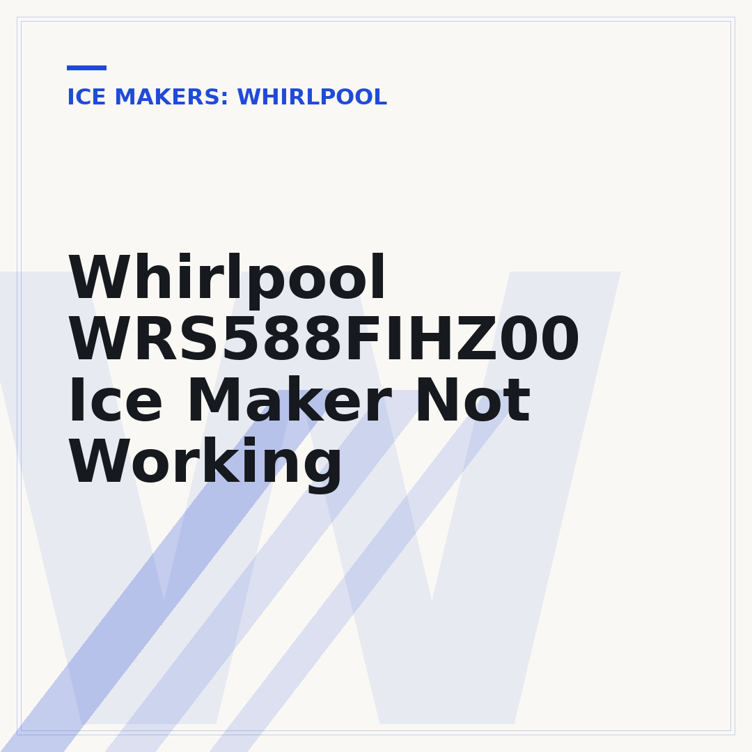 Whirlpool WRS588FIHZ00 Ice Maker Not Working