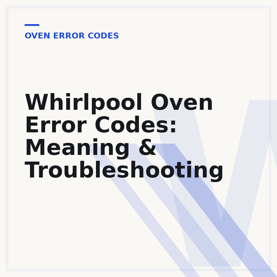 Whirlpool Oven Error Codes: Meaning & Troubleshooting