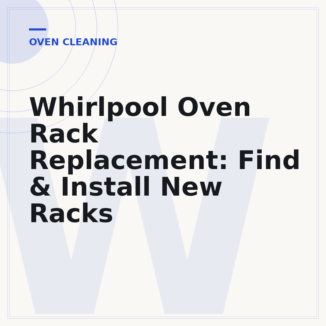 Whirlpool Oven Rack Replacement: Find & Install New Racks