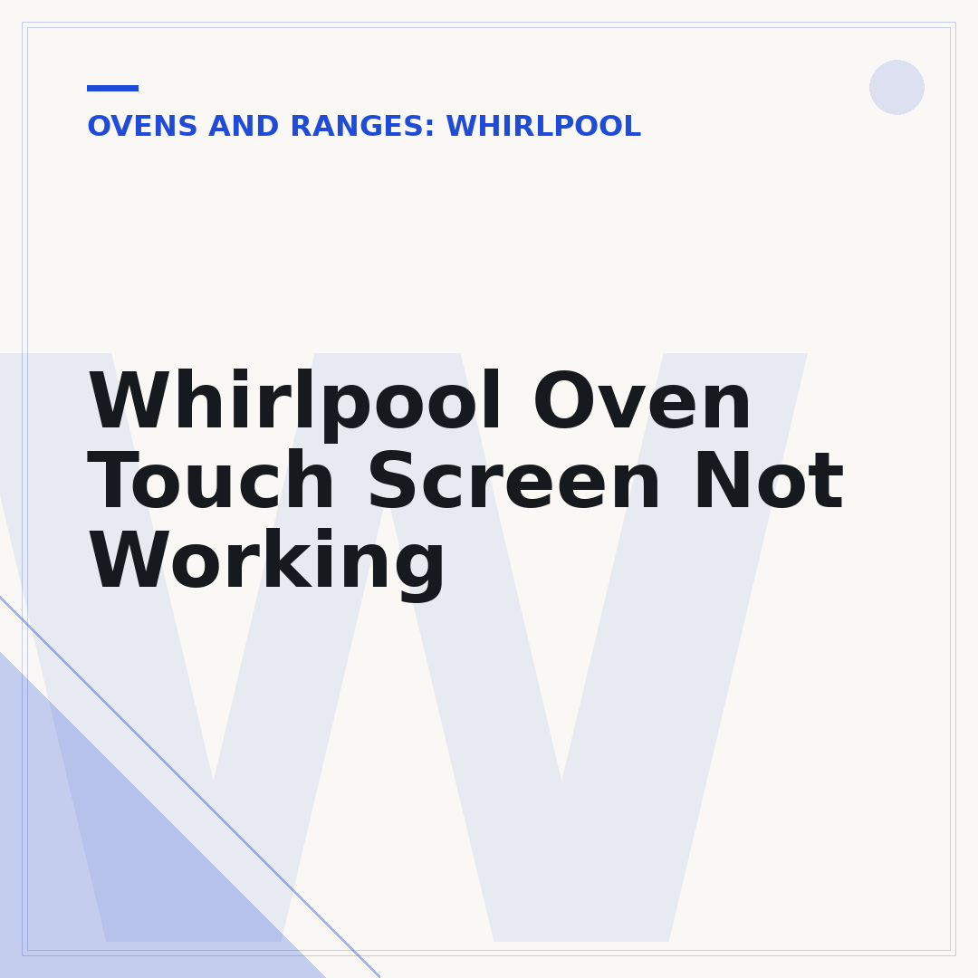 Whirlpool Oven Touch Screen Not Working