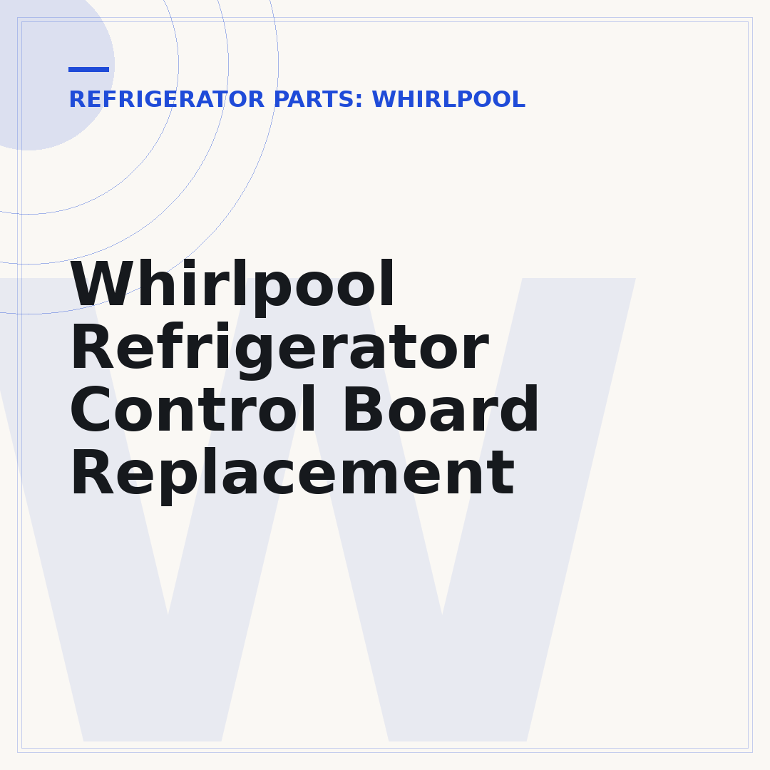 Whirlpool Refrigerator Control Board Replacement
