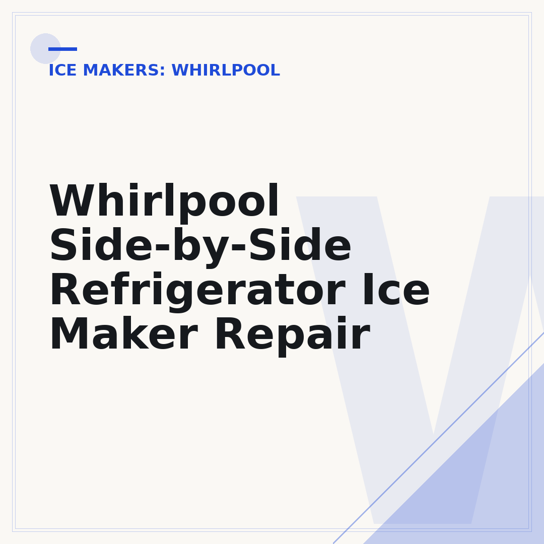 Whirlpool Side-by-Side Refrigerator Ice Maker Repair