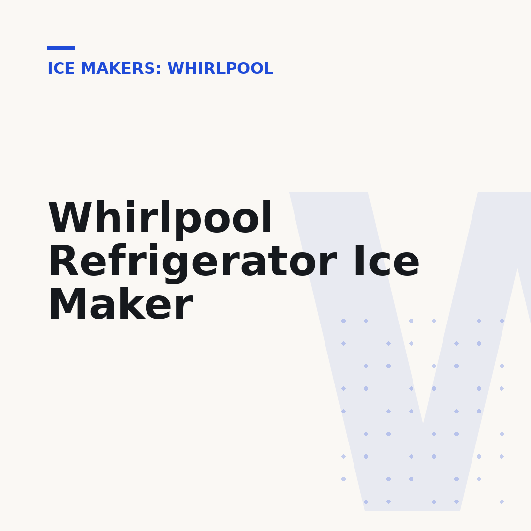 Whirlpool Refrigerator Ice Maker