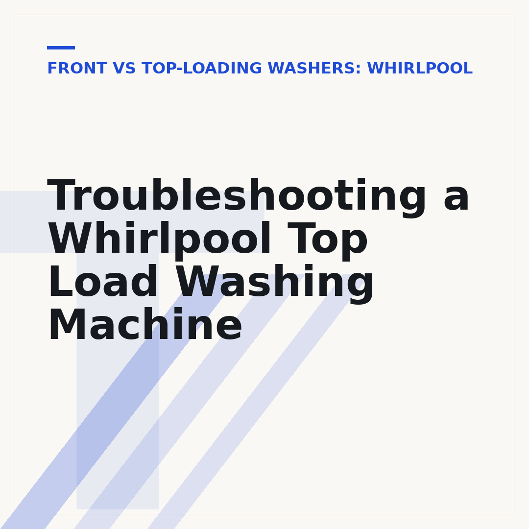 Troubleshooting a Whirlpool Top Load Washing Machine