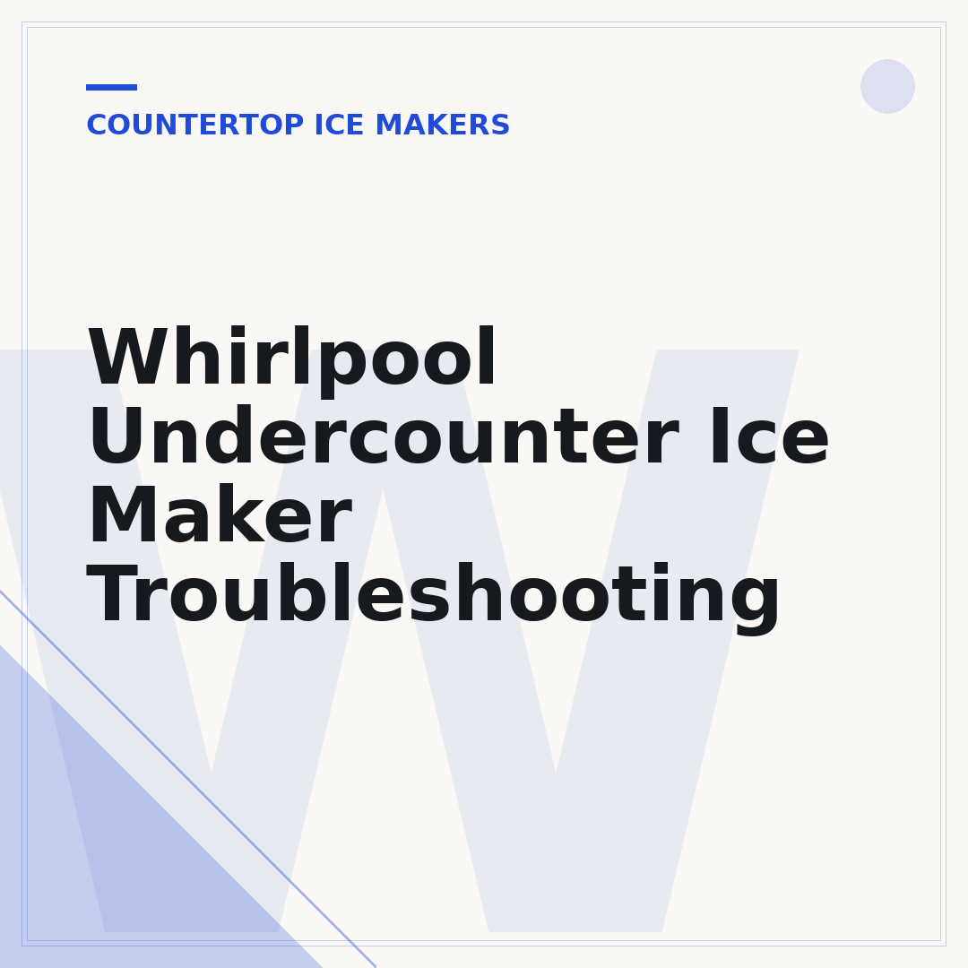 Whirlpool Undercounter Ice Maker Troubleshooting