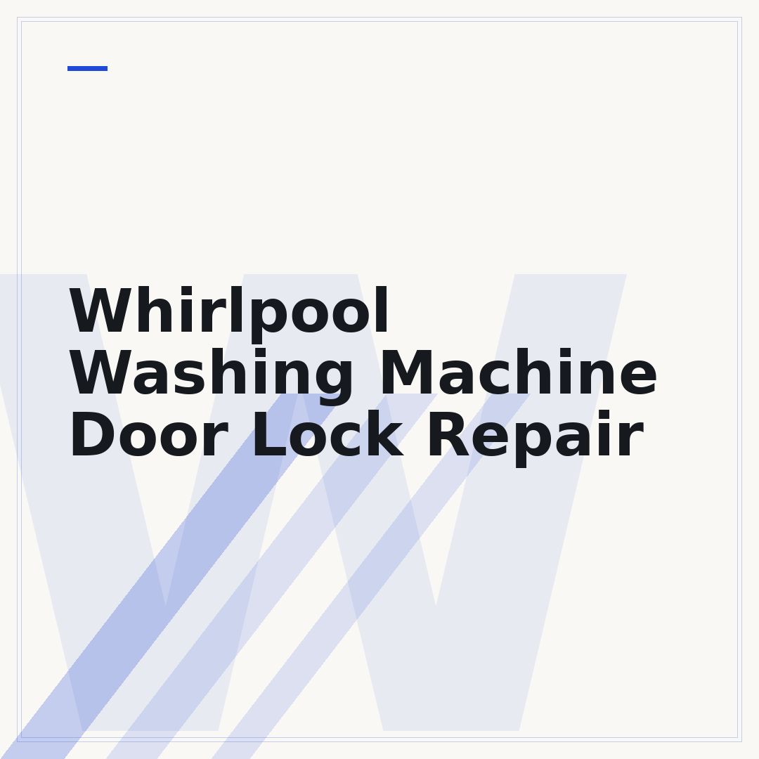 Whirlpool Washing Machine Door Lock Repair