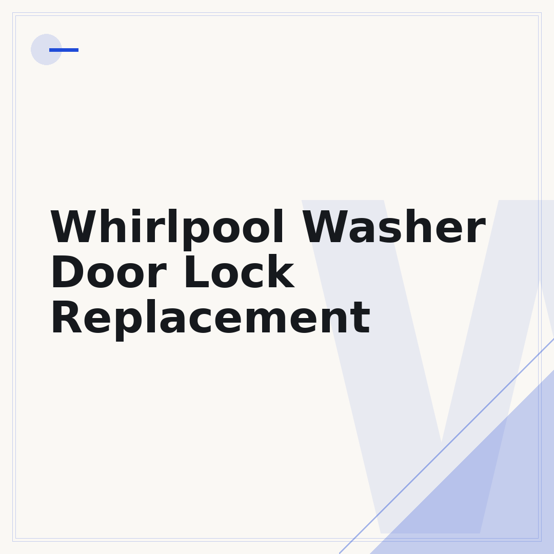 Whirlpool Washer Door Lock Replacement
