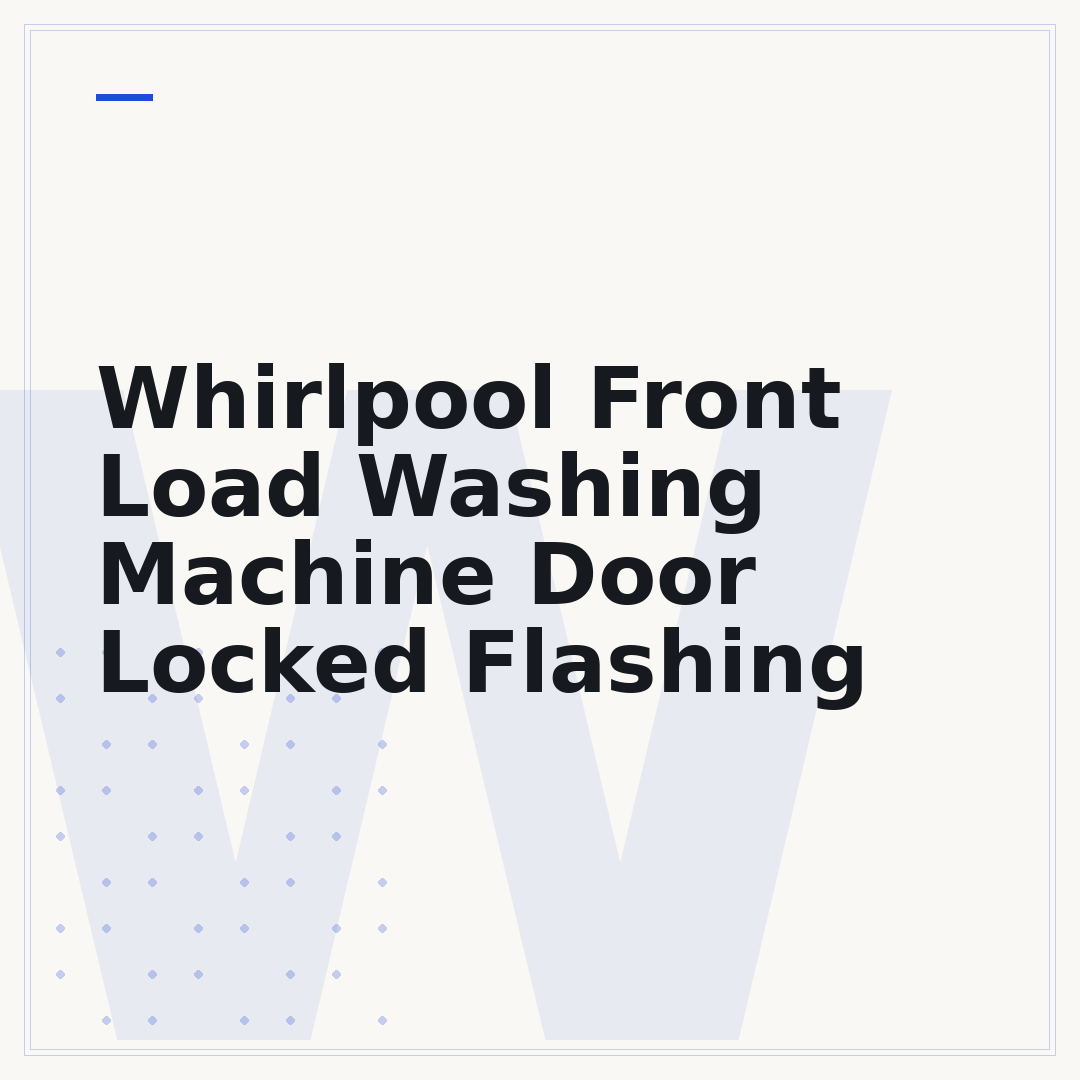 Whirlpool Front Load Washing Machine Door Locked Flashing
