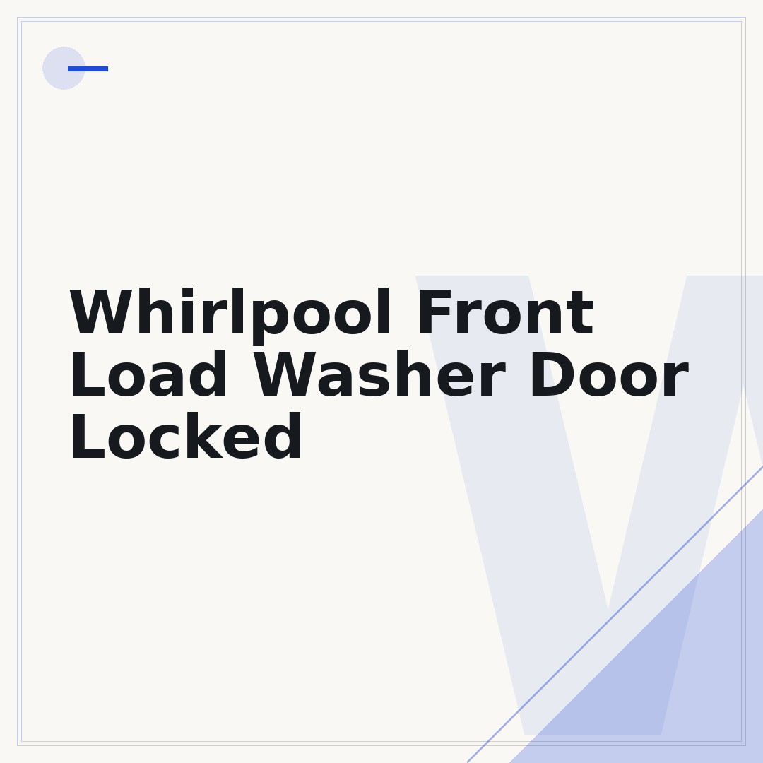 Whirlpool Front Load Washer Door Locked