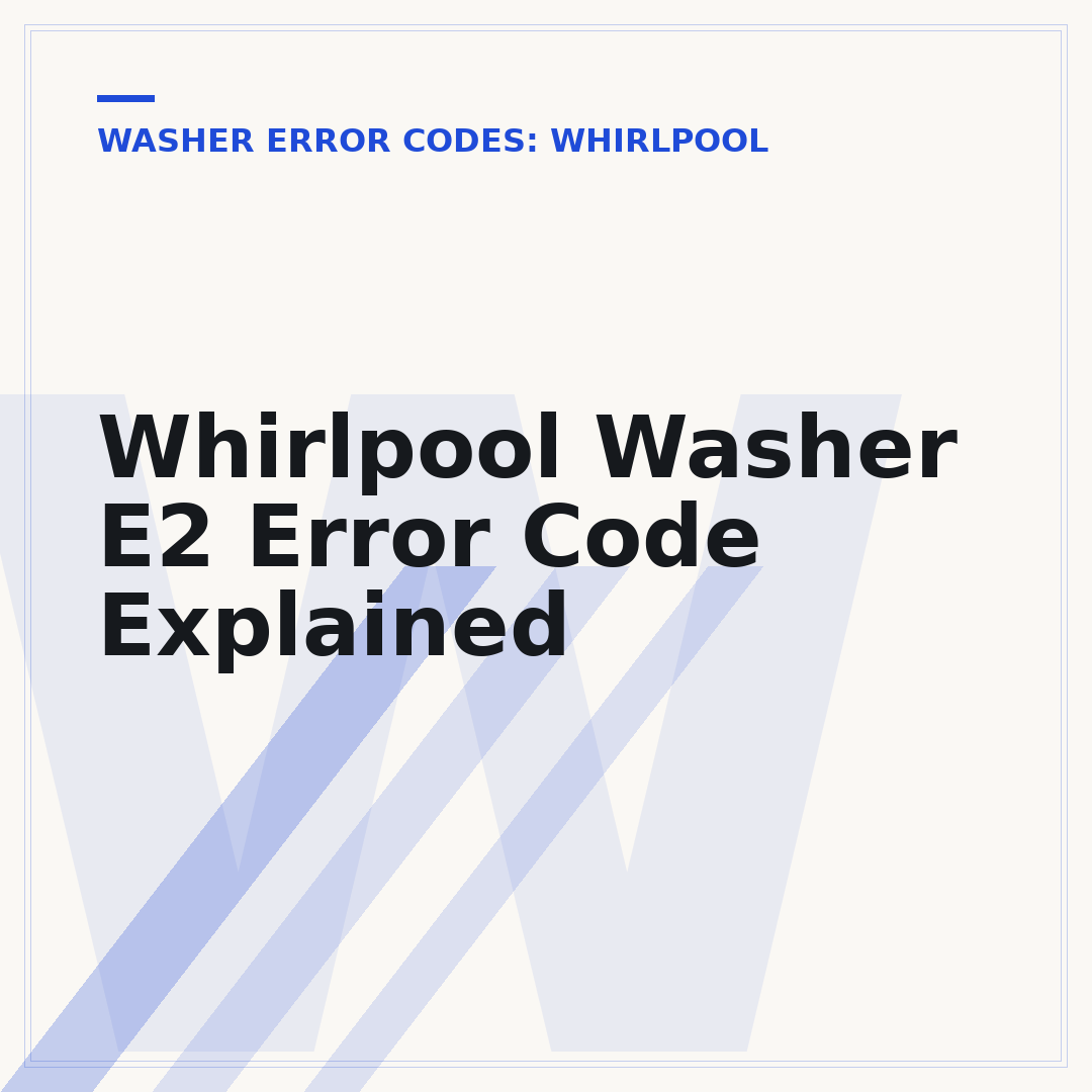 Whirlpool Washer E2 Error Code Explained