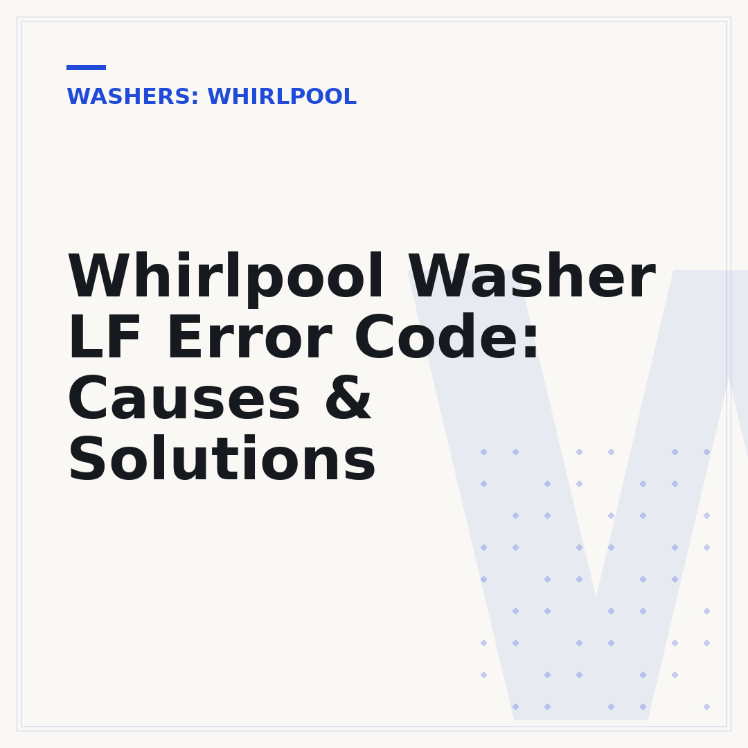 Whirlpool Washer LF Error Code: Causes & Solutions
