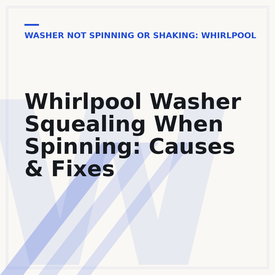 Whirlpool Washer Squealing When Spinning: Causes & Fixes