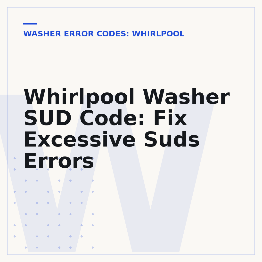Whirlpool Washer SUD Code: Fix Excessive Suds Errors