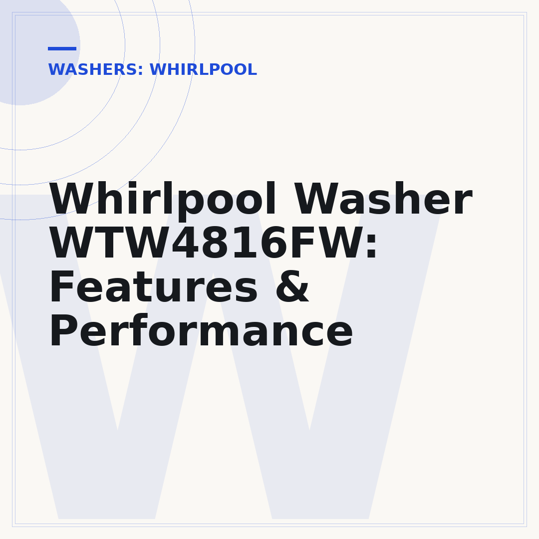 Whirlpool Washer WTW4816FW: Features & Performance