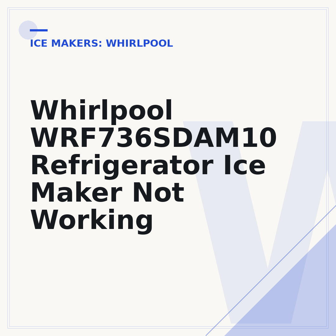 Whirlpool WRF736SDAM10 Refrigerator Ice Maker Not Working