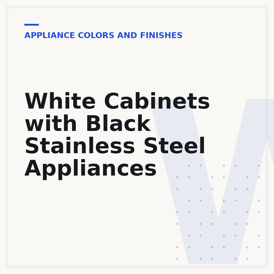 White Cabinets with Black Stainless Steel Appliances