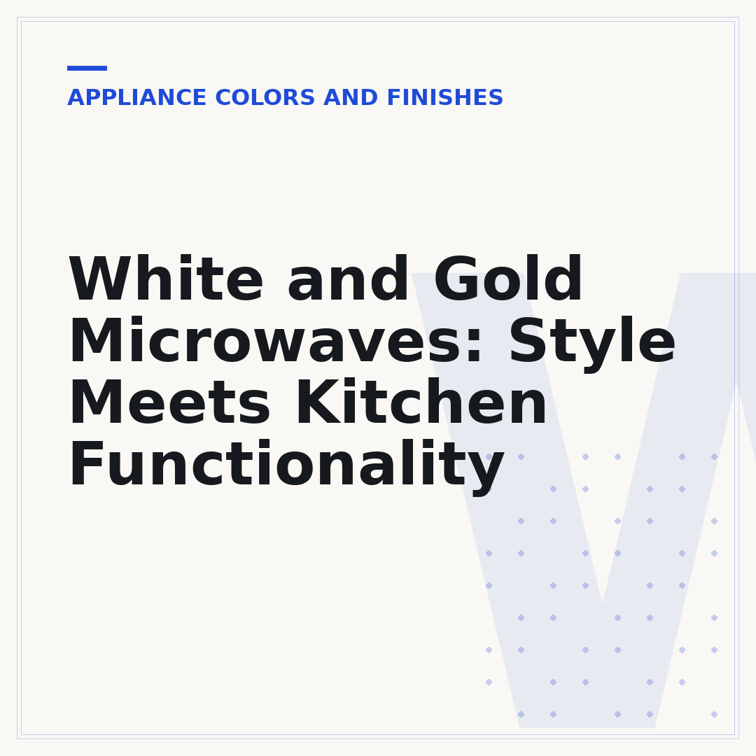 White and Gold Microwaves: Style Meets Kitchen Functionality