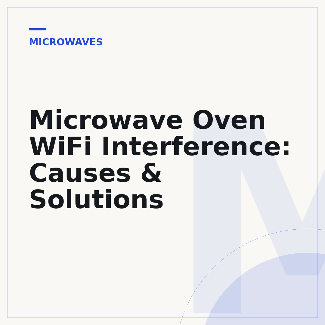 Microwave Oven WiFi Interference: Causes & Solutions
