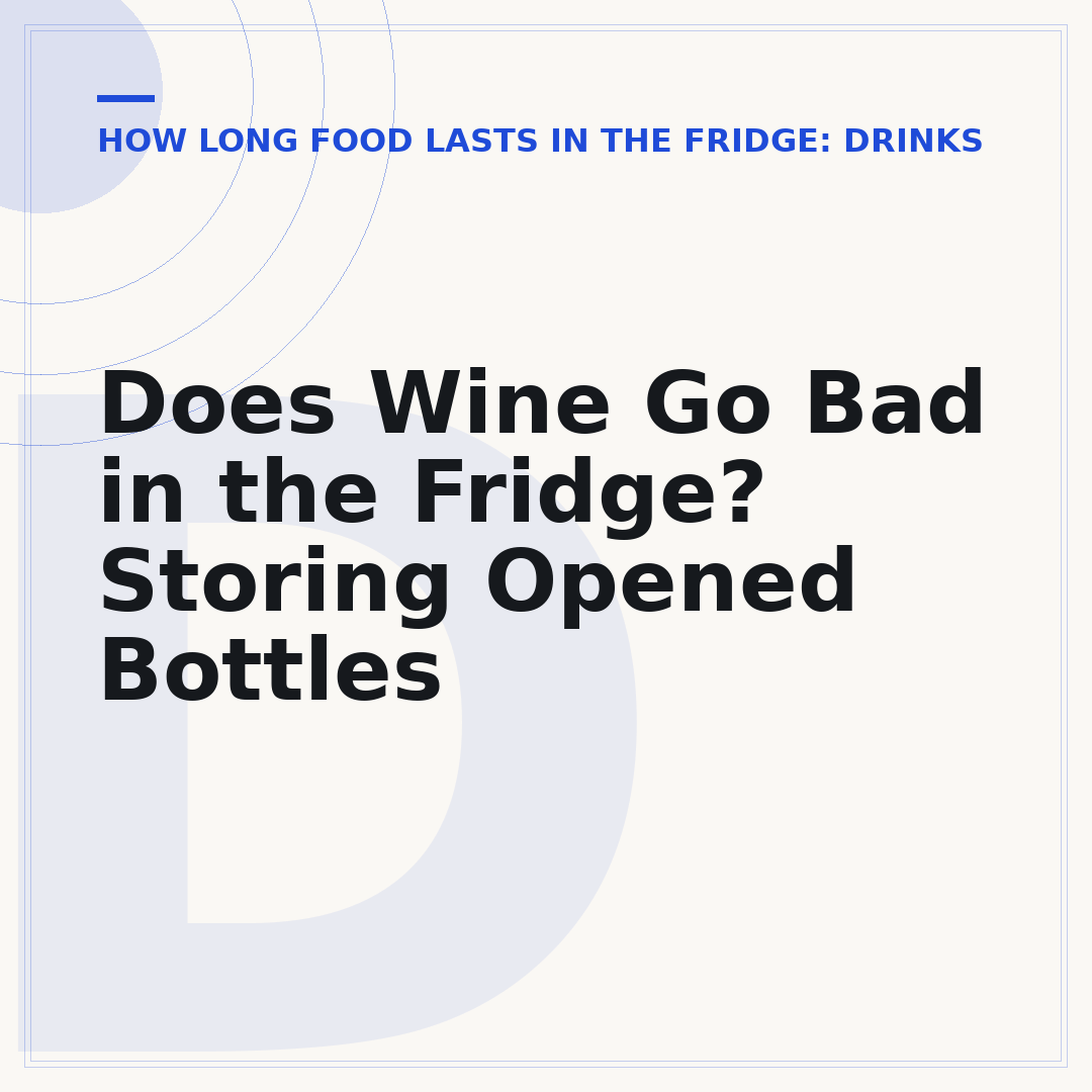 Does Wine Go Bad in the Fridge? Storing Opened Bottles