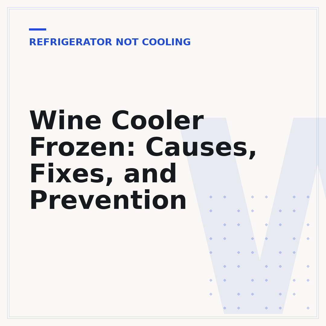 Wine Cooler Frozen: Causes, Fixes, and Prevention