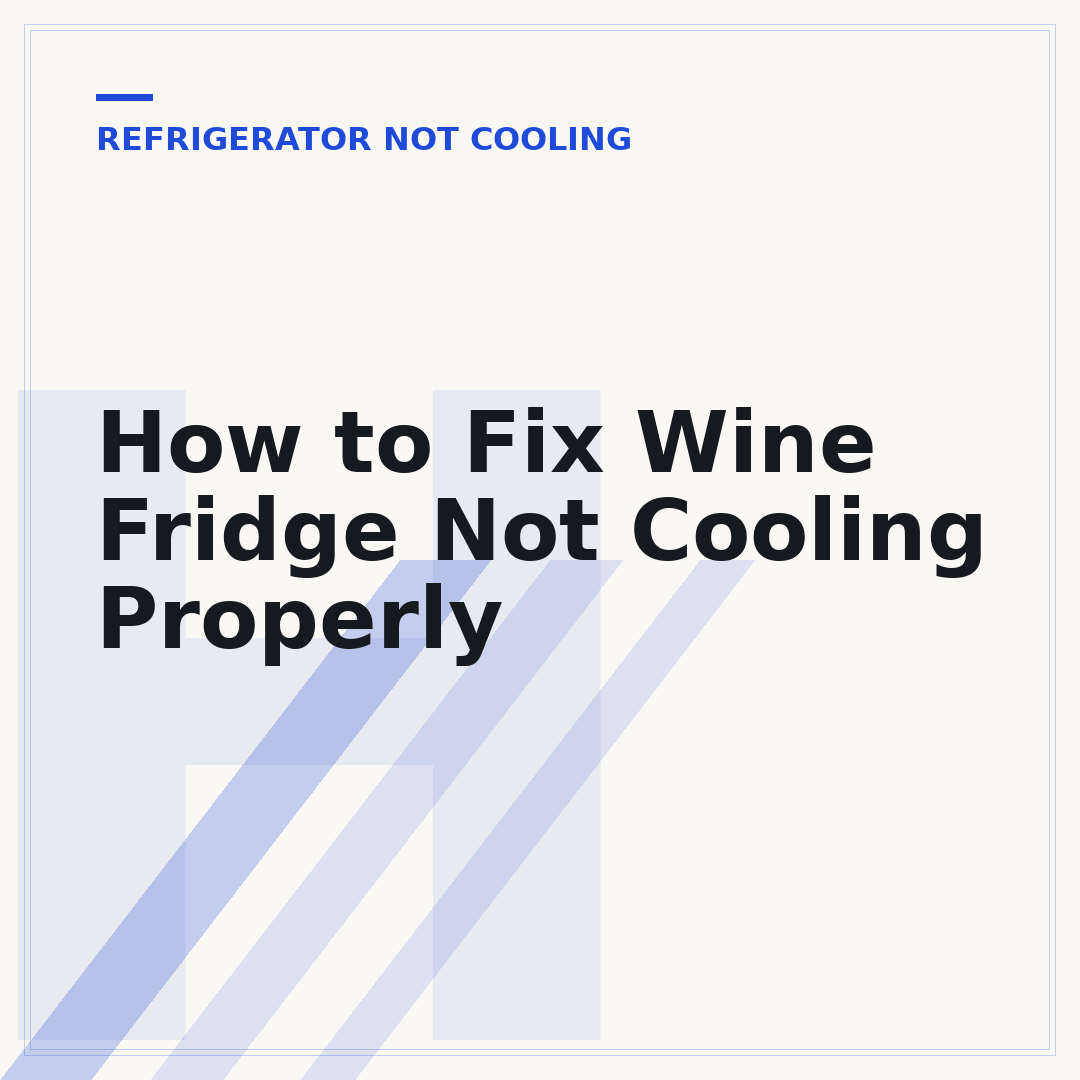 How to Fix Wine Fridge Not Cooling Properly
