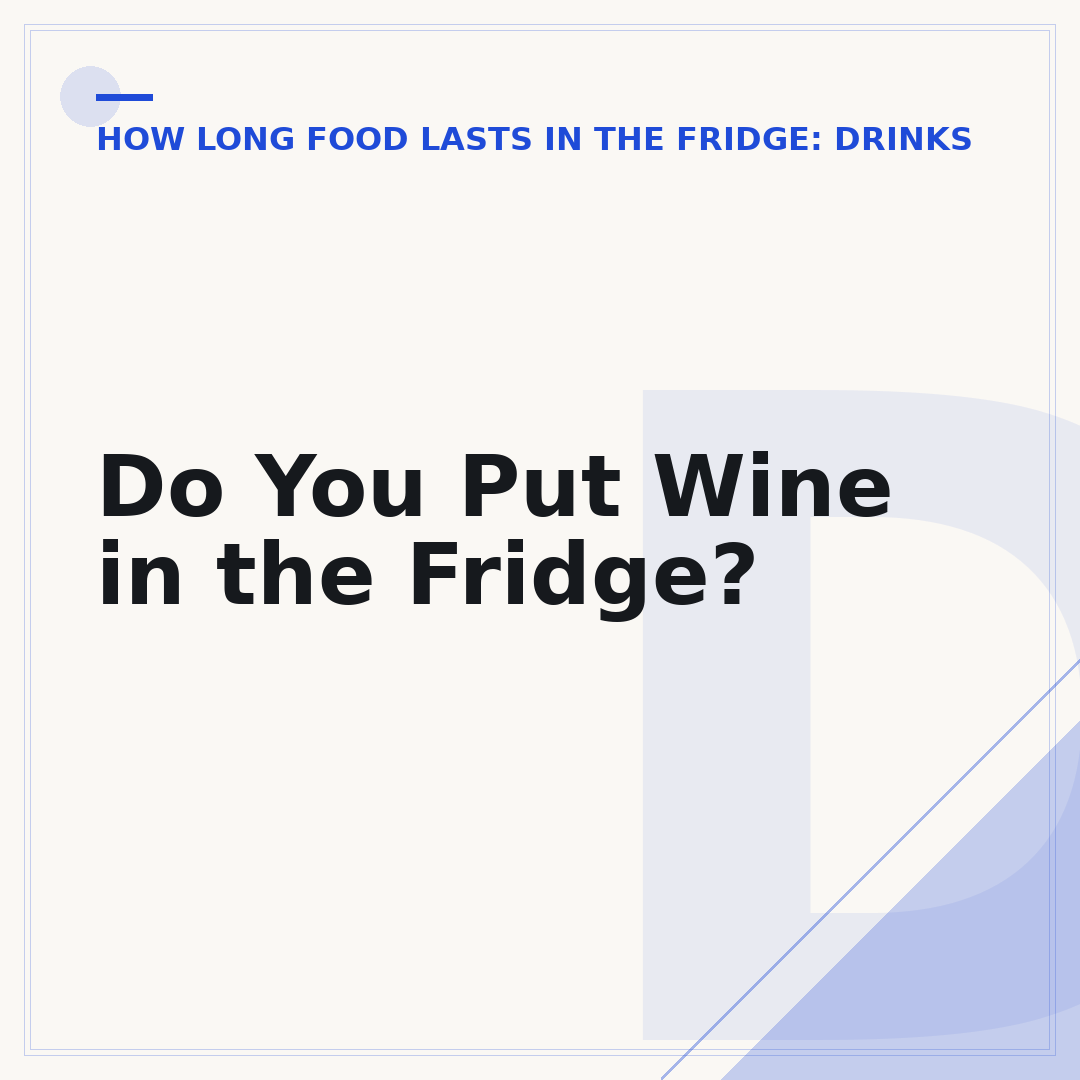 Do You Put Wine in the Fridge?