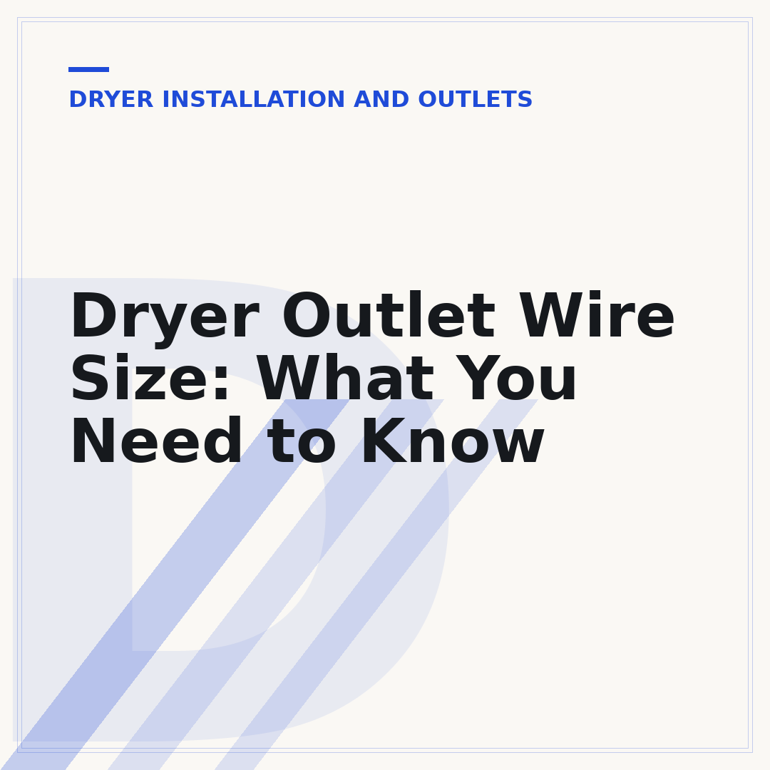 Dryer Outlet Wire Size: What You Need to Know