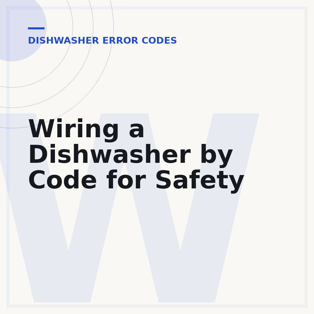 Wiring a Dishwasher by Code for Safety