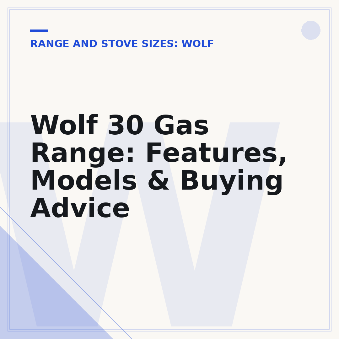 Wolf 30 Gas Range: Features, Models & Buying Advice