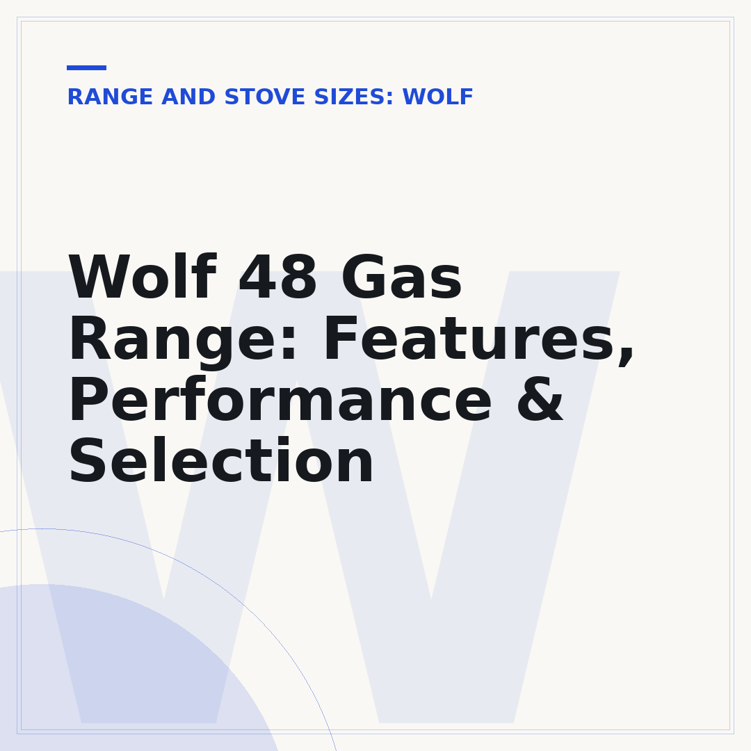 Wolf 48 Gas Range: Features, Performance & Selection