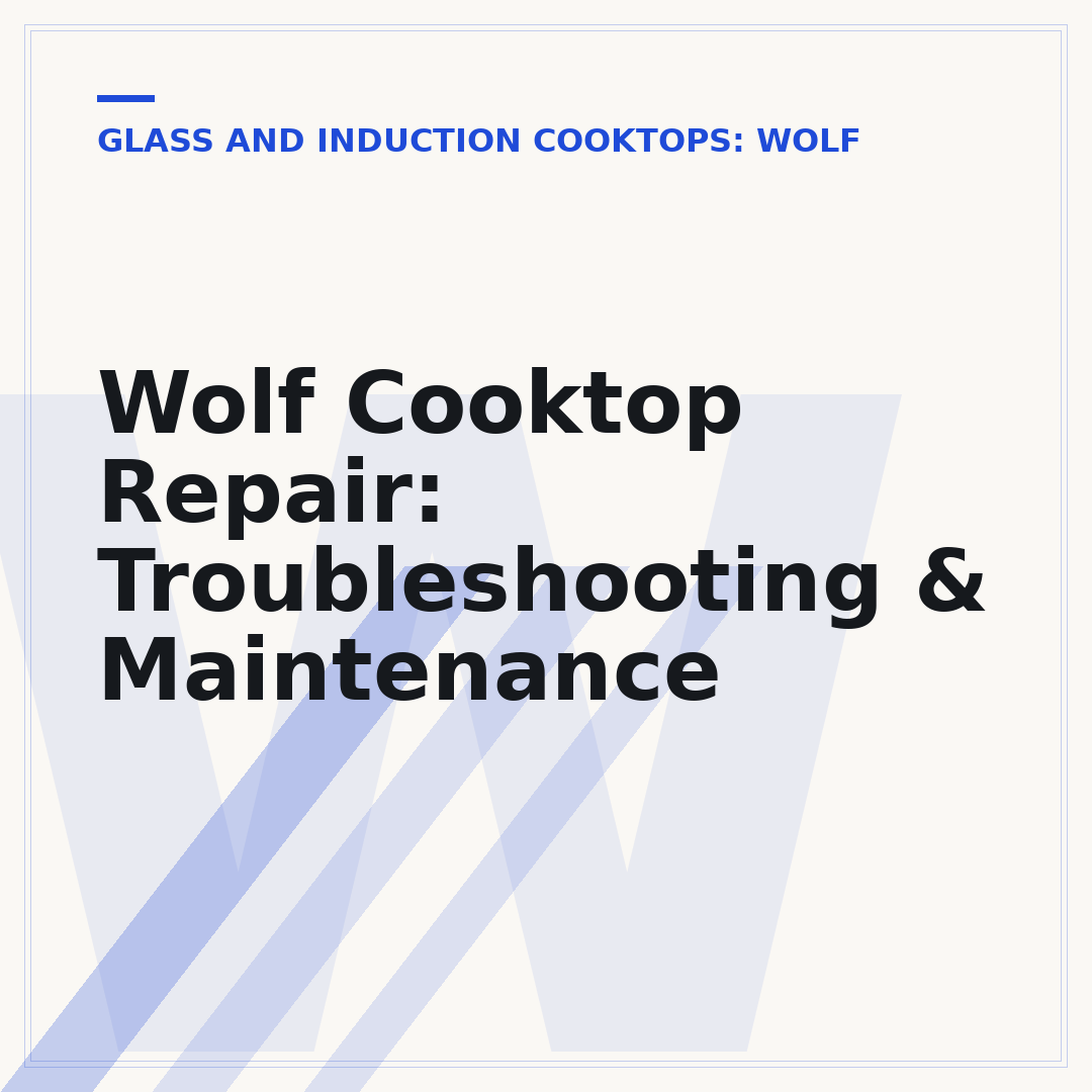 Wolf Cooktop Repair: Troubleshooting & Maintenance