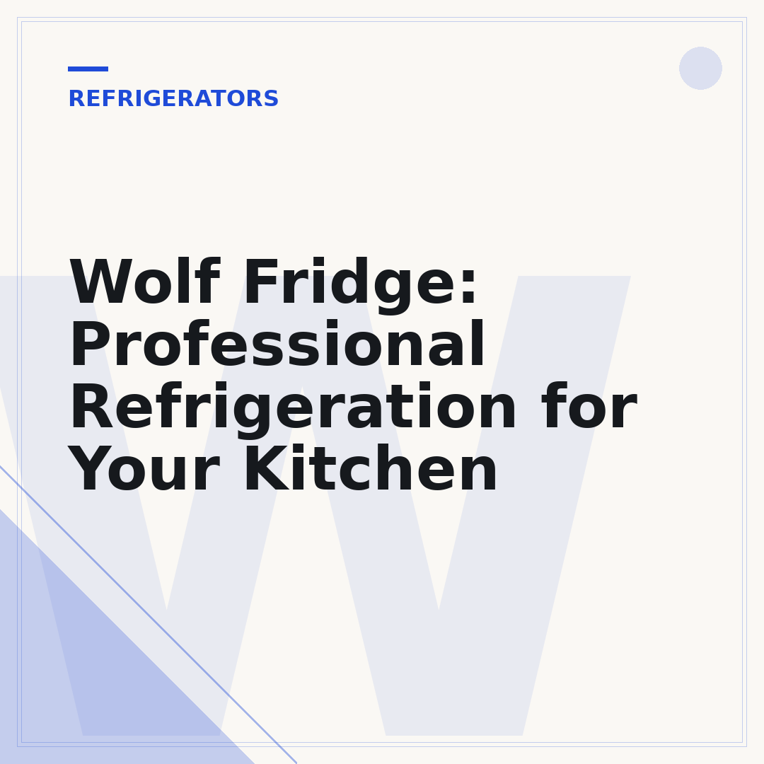 Wolf Fridge: Professional Refrigeration for Your Kitchen