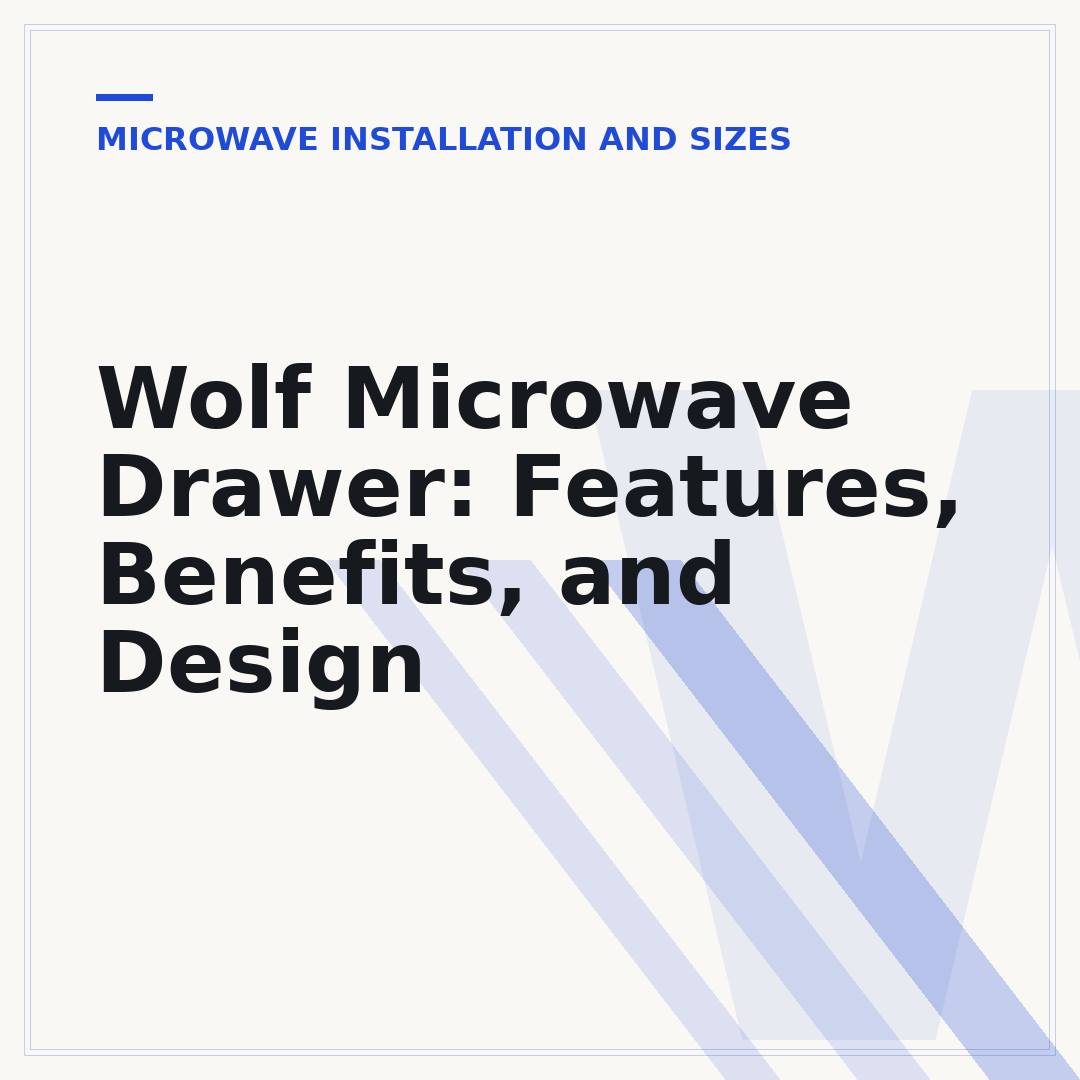 Wolf Microwave Drawer: Features, Benefits, and Design
