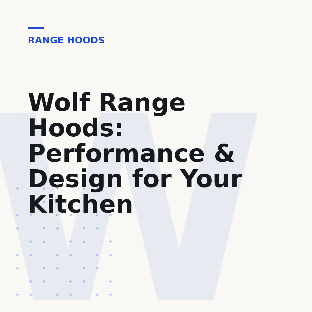 Wolf Range Hoods: Performance & Design for Your Kitchen