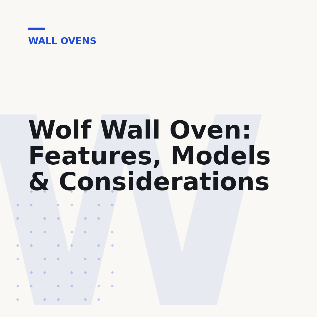 Wolf Wall Oven: Features, Models & Considerations