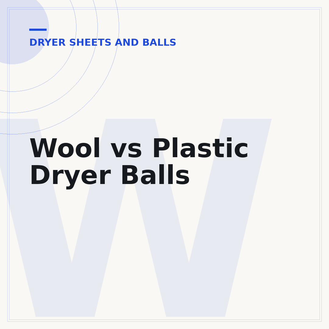 Wool vs Plastic Dryer Balls