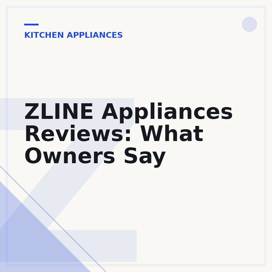 ZLINE Appliances Reviews: What Owners Say