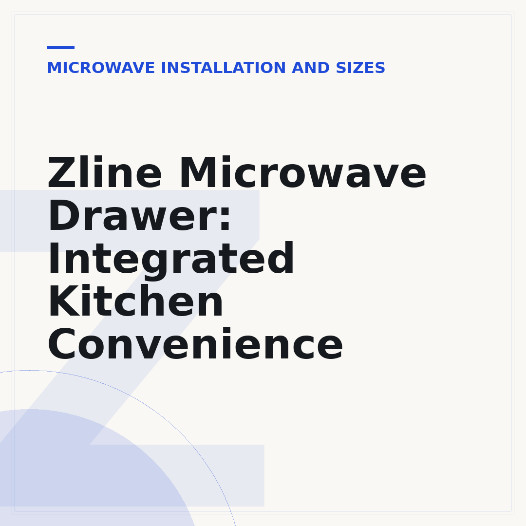Zline Microwave Drawer: Integrated Kitchen Convenience