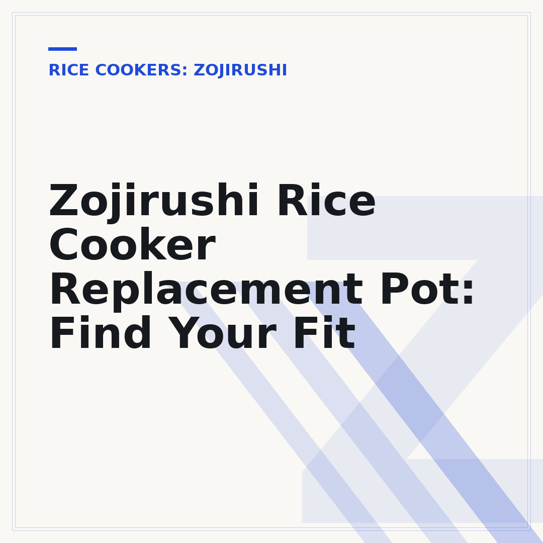 Zojirushi Rice Cooker Replacement Pot: Find Your Fit